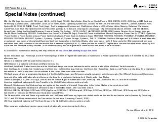 © 2013 IBM Corporation
IBM Power Systems
IBM, the IBM logo, ibm.com AIX, AIX (logo), AIX 5L, AIX 6 (logo), AS/400, BladeCenter, Blue Gene, ClusterProven, DB2, ESCON, i5/OS, i5/OS (logo), IBM Business
Partner (logo), IntelliStation, LoadLeveler, Lotus, Lotus Notes, Notes, Operating System/400, OS/400, PartnerLink, PartnerWorld, PowerPC, pSeries, Rational, RISC
System/6000, RS/6000, THINK, Tivoli, Tivoli (logo), Tivoli Management Environment, WebSphere, xSeries, z/OS, zSeries, Active Memory, Balanced Warehouse,
CacheFlow, Cool Blue, IBM Systems Director VMControl, pureScale, TurboCore, Chiphopper, Cloudscape, DB2 Universal Database, DS4000, DS6000, DS8000,
EnergyScale, Enterprise Workload Manager, General Parallel File System, , GPFS, HACMP, HACMP/6000, HASM, IBM Systems Director Active Energy Manager,
iSeries, Micro-Partitioning, POWER, PowerExecutive, PowerVM, PowerVM (logo), PowerHA, Power Architecture, Power Everywhere, Power Family, POWER Hypervisor,
Power Systems, Power Systems (logo), Power Systems Software, Power Systems Software (logo), POWER2, POWER3, POWER4, POWER4+, POWER5, POWER5+,
POWER6, POWER6+, POWER7, System i, System p, System p5, System Storage, System z, TME 10, Workload Partitions Manager and X-Architecture are trademarks
or registered trademarks of International Business Machines Corporation in the United States, other countries, or both. If these and other IBM trademarked terms are
marked on their first occurrence in this information with a trademark symbol (® or ™), these symbols indicate U.S. registered or common law trademarks owned by IBM
at the time this information was published. Such trademarks may also be registered or common law trademarks in other countries.
A full list of U.S. trademarks owned by IBM may be found at: http://www.ibm.com/legal/copytrade.shtml.
Adobe, the Adobe logo, PostScript, and the PostScript logo are either registered trademarks or trademarks of Adobe Systems Incorporated in the United States, and/or
other countries.
AltiVec is a trademark of Freescale Semiconductor, Inc.
AMD Opteron is a trademark of Advanced Micro Devices, Inc.
InfiniBand, InfiniBand Trade Association and the InfiniBand design marks are trademarks and/or service marks of the InfiniBand Trade Association.
Intel, Intel logo, Intel Inside, Intel Inside logo, Intel Centrino, Intel Centrino logo, Celeron, Intel Xeon, Intel SpeedStep, Itanium, and Pentium are trademarks or registered
trademarks of Intel Corporation or its subsidiaries in the United States and other countries.
IT Infrastructure Library is a registered trademark of the Central Computer and Telecommunications Agency which is now part of the Office of Government Commerce.
Java and all Java-based trademarks and logos are trademarks or registered trademarks of Oracle and/or its affiliates.
Linear Tape-Open, LTO, the LTO Logo, Ultrium, and the Ultrium logo are trademarks of HP, IBM Corp. and Quantum in the U.S. and other countries.
Linux is a registered trademark of Linus Torvalds in the United States, other countries or both.
Microsoft, Windows and the Windows logo are registered trademarks of Microsoft Corporation in the United States, other countries or both.
NetBench is a registered trademark of Ziff Davis Media in the United States, other countries or both.
SPECint, SPECfp, SPECjbb, SPECweb, SPECjAppServer, SPEC OMP, SPECviewperf, SPECapc, SPEChpc, SPECjvm, SPECmail, SPECimap and SPECsfs are
trademarks of the Standard Performance Evaluation Corp (SPEC).
The Power Architecture and Power.org wordmarks and the Power and Power.org logos and related marks are trademarks and service marks licensed by Power.org.
TPC-C and TPC-H are trademarks of the Transaction Performance Processing Council (TPPC).
UNIX is a registered trademark of The Open Group in the United States, other countries or both.
Other company, product and service names may be trademarks or service marks of others.
Revised December 2, 2010
Special Notes (continued)
 