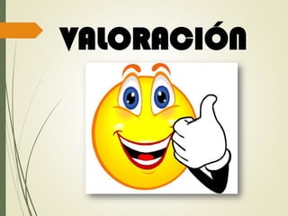 VALORACIÓN
 