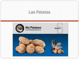 Las Patatas
 