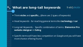 Think niche and specific... (there are 2 types of keywords)
Head keywords - far reaching general terms like technology / c...