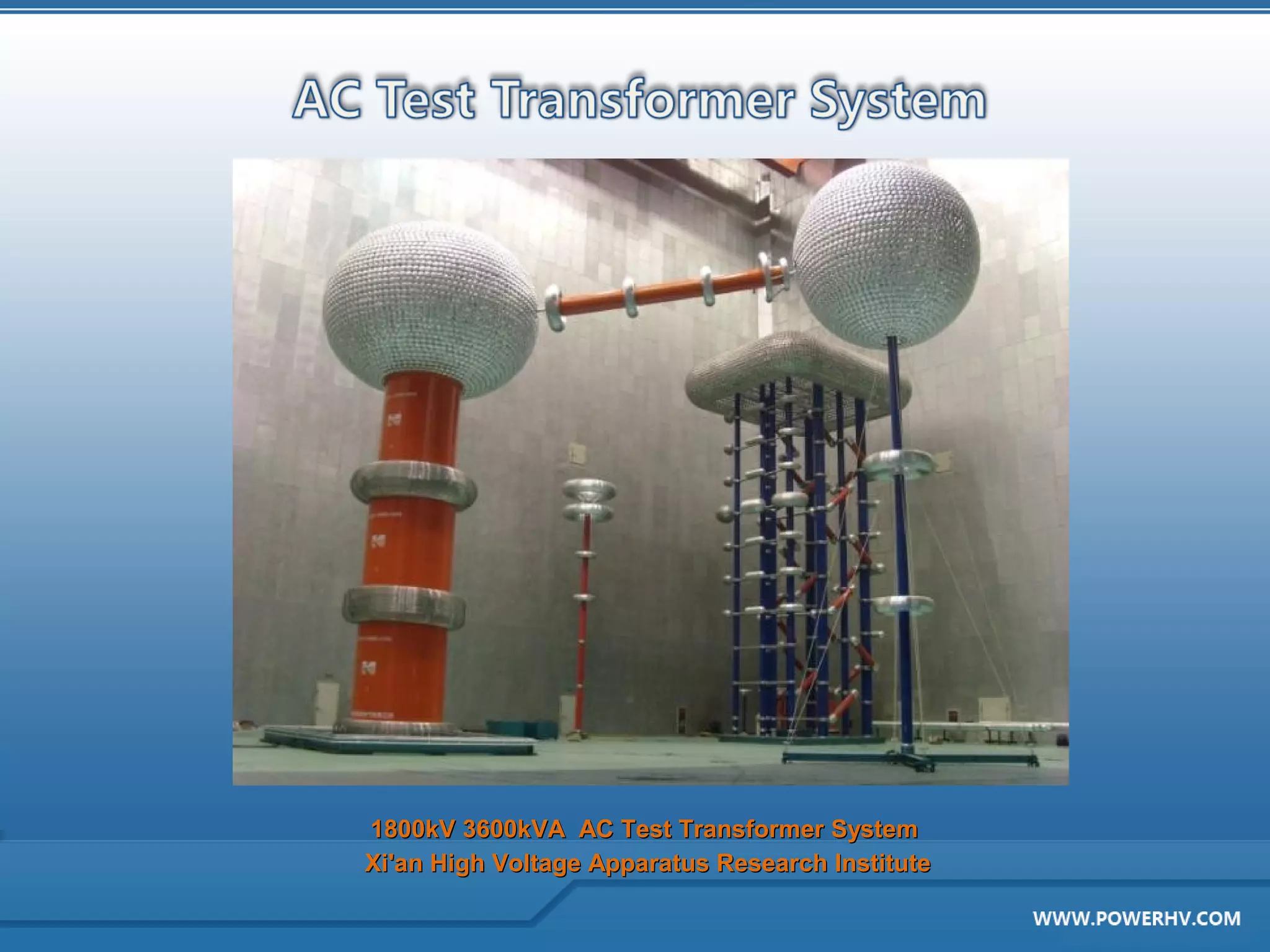 1800kV 3600kVA AC Test Transformer System
Xi'an High Voltage Apparatus Research Institute
 