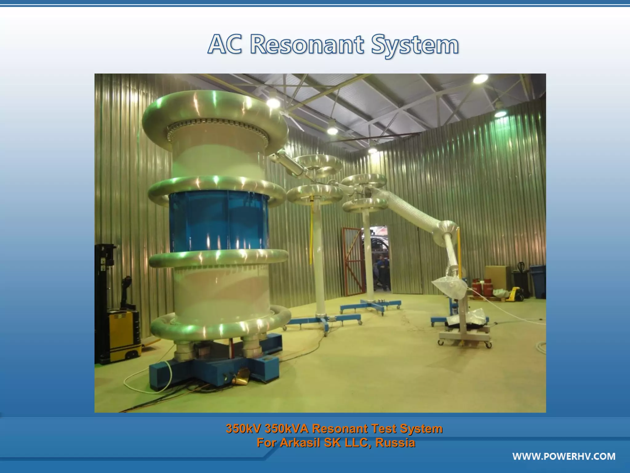 350kV 350kVA Resonant Test System
    For Arkasil SK LLC, Russia
 