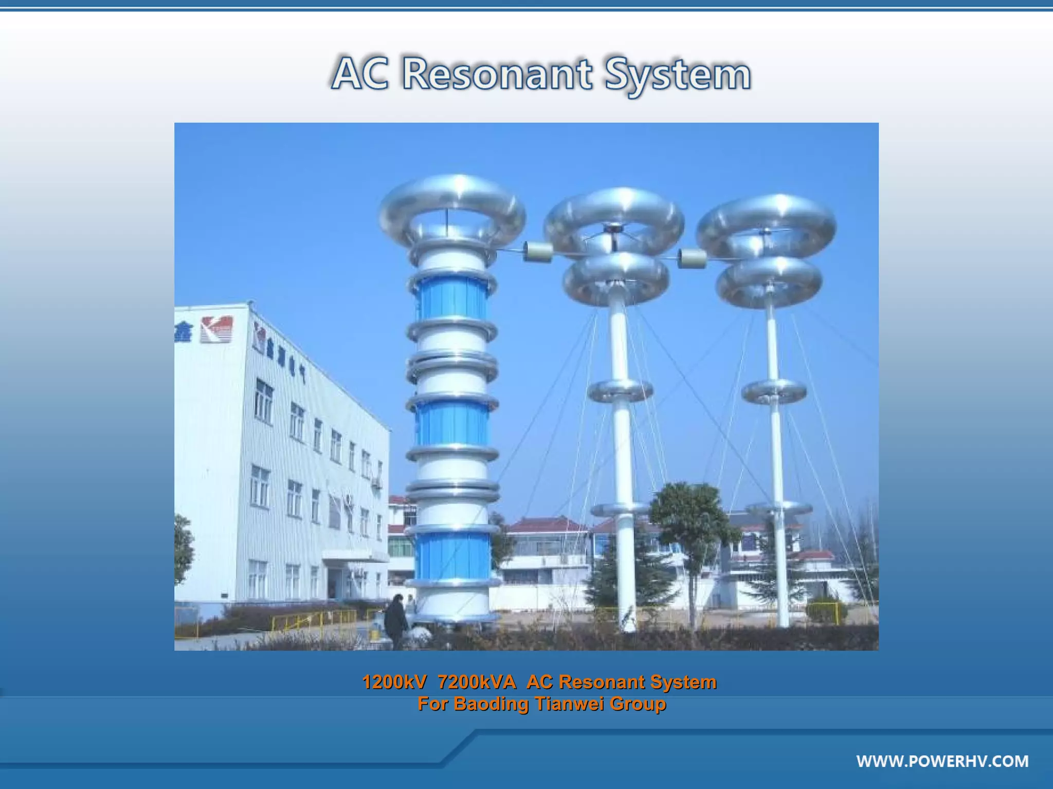 1200kV 7200kVA AC Resonant System
     For Baoding Tianwei Group
 