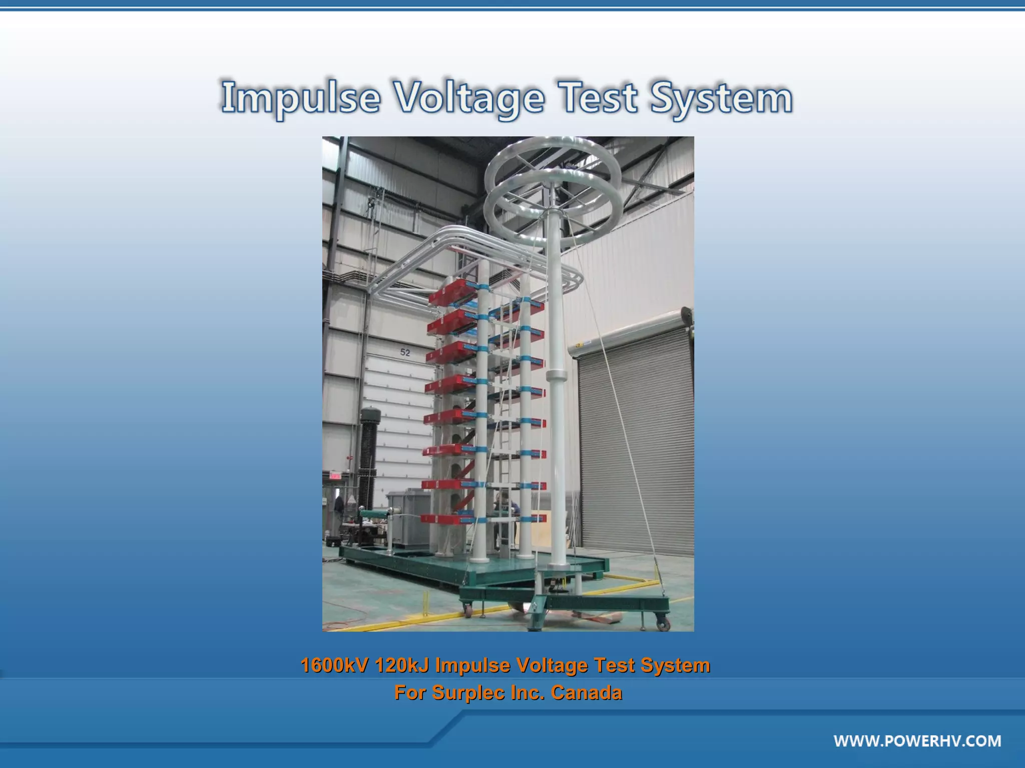 1600kV 120kJ Impulse Voltage Test System
         For Surplec Inc. Canada
 