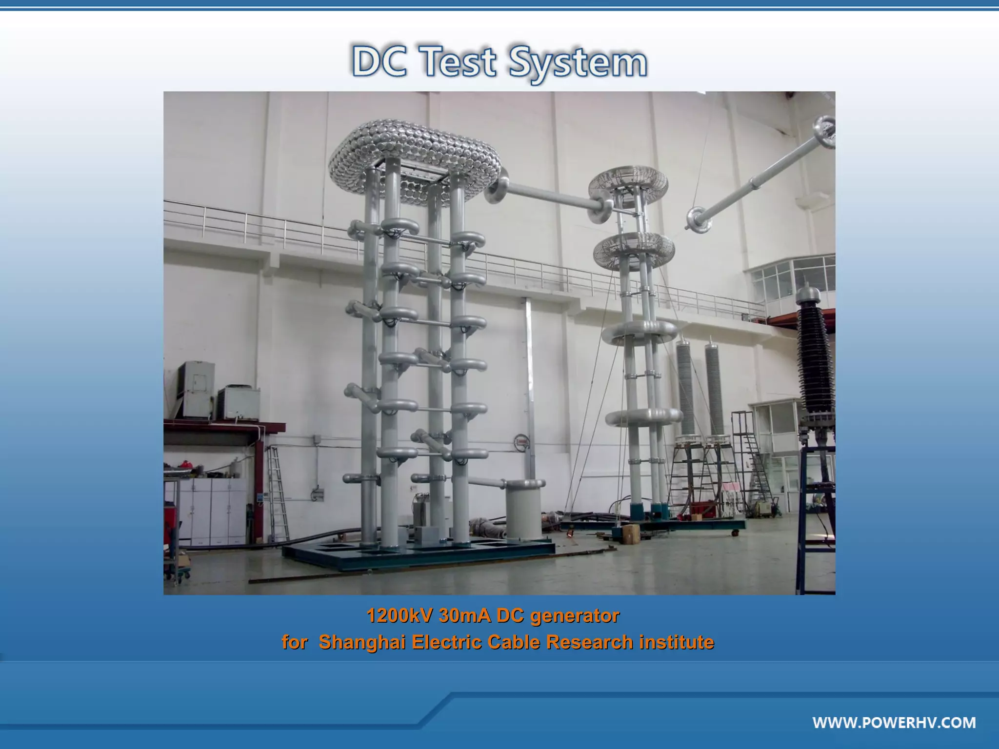1200kV 30mA DC generator
for Shanghai Electric Cable Research institute
 