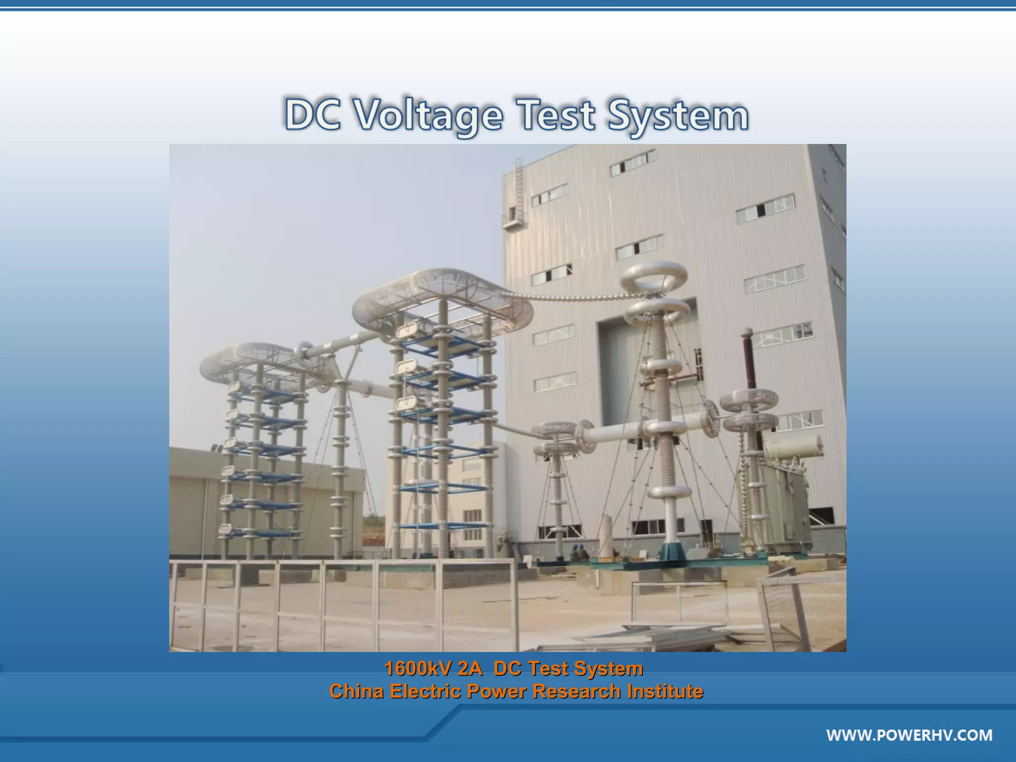 1600kV 2A DC Test System
China Electric Power Research Institute
 
