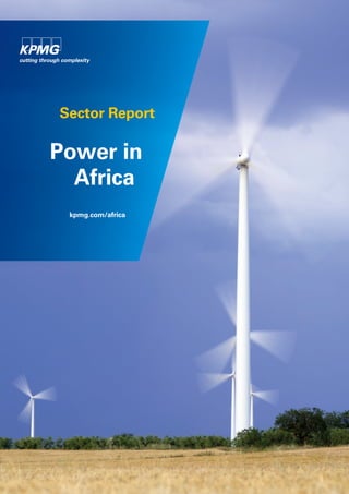 Sector Report
Power in
Africa
kpmg.com/africa
 