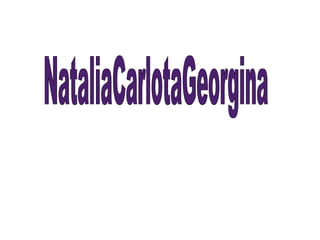 NataliaCarlotaGeorgina 