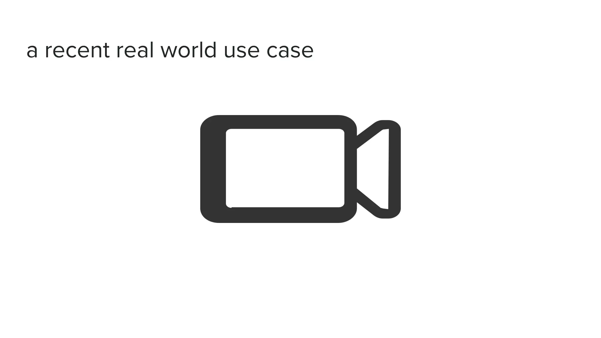 a recent real world use case
 