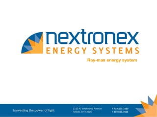 Ray-max energy system
 