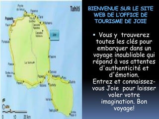 BIENVENUE SUR LE SITE
WEB DE L’OFFICE DE
TOURISME DE JOIE
Vous y trouverez
toutes les clés pour
embarquer dans un
voyage inoubliable qui
répond à vos attentes
d'authenticité et
d'émotion.
Entrez et connaissez-
vous Joie pour laisser
voler votre
imagination. Bon
voyage!