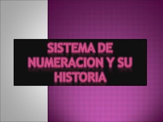 Sistema de numeración y su historia