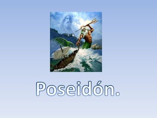 Poseidón. 