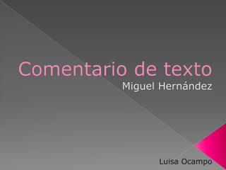 Comentario de texto Miguel Hernández Luisa Ocampo  
