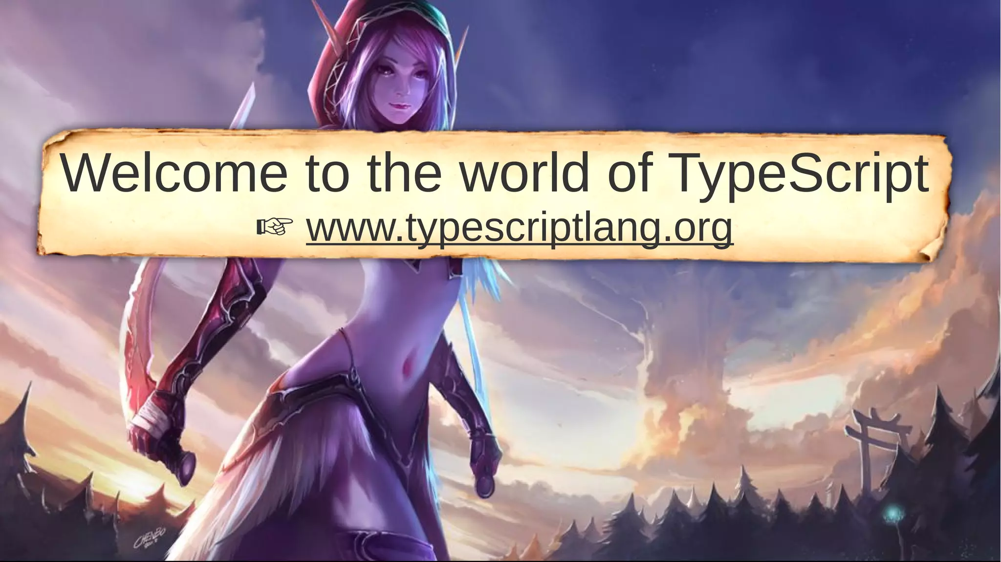 Welcome to the world of TypeScript www.typescriptlang.org 