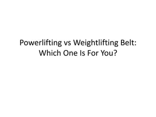 Powerlifting vs Weightlifting Belt:
Which One Is For You?
 