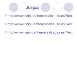 Juegos   http://www.ceipjuanherreraalcausa.es/Recursosdidacticos/SEXTO/datos/03_Mates/datos/05_rdi/ud04/1/01.htm . http://www.ceipjuanherreraalcausa.es/Recursosdidacticos/SEXTO/datos/03_Mates/datos/05_rdi/ud04/1/01.htm . http://www.ceipjuanherreraalcausa.es/Recursosdidacticos/SEXTO/datos/03_Mates/datos/05_rdi/ud04/3/03.htm . 