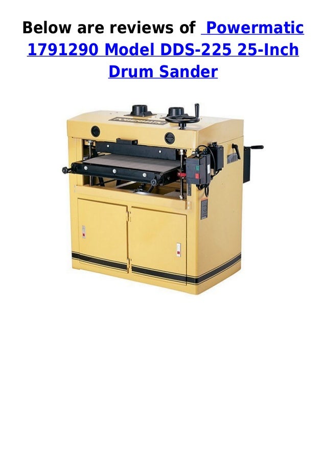 Powermatic 1791290 model dds 225 25inch drum sander best price