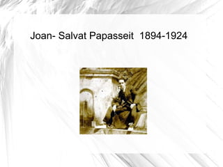 Joan- Salvat Papasseit 1894-1924
 