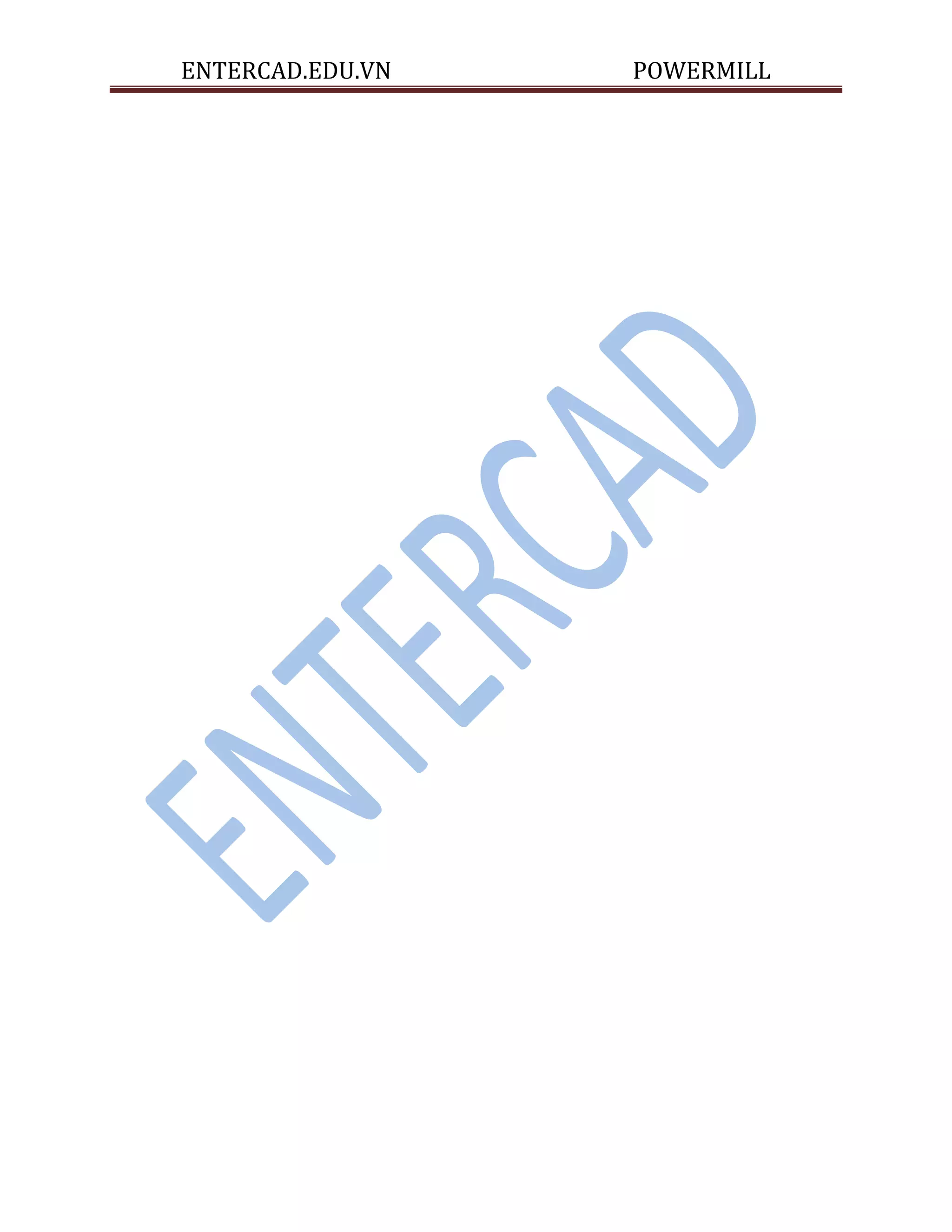 ENTERCAD.EDU.VN POWERMILL
 