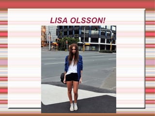 LISA OLSSON! 