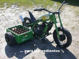 …  para los sedientos 