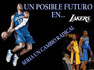 UN POSIBLE FUTURO EN... SERIA UN CAMBIO RADICAL