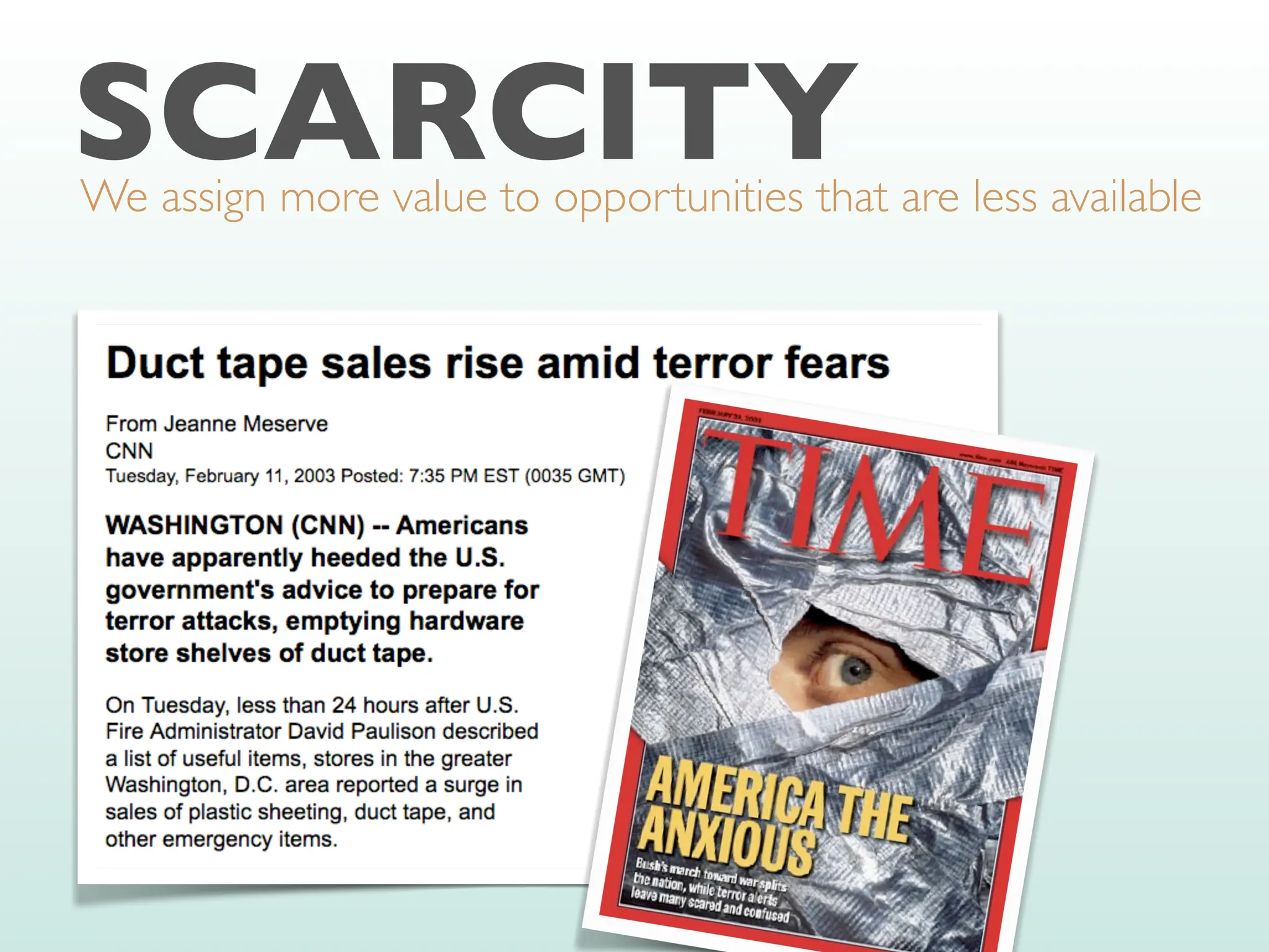 SCARCITY
We assign more value to opportunities that are less available
 