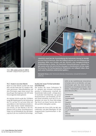 7
TS 2 – Ersatz in nur einer Woche
Nach nur einer Woche wurden die neue
NSV und die Trafos der TS 2 wieder in Be-
trieb genommen. Rekordverdächtig und
dem Terminplan sogar etwas voraus. Das
beauftragte Montageteam der CPS hatte
hervorragende Arbeit geleistet.
Als nächster Schritt wurde das 130 Meter
lange MS-Kabeltrassee für die Verbindung
der TS 2 auf die TS 4 auf einer Höhe von
sechs Metern in den Fabrikationshallen er-
stellt. Dabei kamen mobile Hebebühnen
zum Einsatz, um den Betrieb in der Pro-
duktion nicht zu stören. Anschliessend er-
folgte mit viel Muskelkraft der MS-Kabel-
zug durch die neu installierte Rohranlage.
Firmenname
Lista AG
Gründungsjahr
1945
Hauptsitz
Erlen TG
Standorte
Erlen TG, Bergneustadt (D), Colzate (I)
Anzahl Mitarbeitende
450
Website
www.lista.com
Ausbau der neuen TS 4 bei laufendem
Schichtbetrieb
Der Ausbau der neuen Trafostation TS
4 – übrigens sehr innovativ und kosten-
günstig in Holzbauweise innerhalb der
bestehenden Halle erstellt – erfolgte dann
im laufenden Schichtbetrieb, was grosse
Rücksichtnahme und Flexibilität auf bei-
den Seiten erforderte. Auch die TS 4, aus-
gestattet mit einer SF6
-freien MS-Anlage
Typ Xiria-E von Eaton, konnte dem Kun-
den pünktlich übergeben werden.
Wir danken der Firma LISTA, der IBG, den
Lieferanten und allen Beteiligten für die
ausgezeichnete Zusammenarbeit in die-
sem Projekt.
private trafostationen
LISTA ist das marktführende Unternehmen
in Europa, wenn es um Betriebs- und Lager-
einrichtungen geht. Das breite Sortiment,
bestehend aus Schubladenschränken, Werk-
bänken, Arbeitsplätzen und Regalen, lässt
keine Wünsche offen.
«Natürlich stand bei der Ausschreibung die technische Lösung im Verhält-
nis zum Preis im Zentrum. Aber bei Cellpack spürten wir von Anfang an die
besondere Nähe zum Kunden und den Wunsch, eine massgeschneiderte
Problemlösung zu bieten. Die besondere Herausforderung in diesem Pro-
jekt waren sicher die technischen Lösungen in Kombination mit der engen
Terminachse. Die fachkompetenten Mitarbeiter von Cellpack haben diese
auch unter Produktion zielorientiert gelöst.»
Hanspeter Gross Leiter Technische Dienste, Infrastruktur, Umwelt & Sicherheit
LISTA AG
Links: Unser Monteur Paul Lenherr
bei der Montage des Rohrtrassees
Oben: NSV, weber.unimes H, 3200 A
Hersteller: Cellpack Power Systems AG
 