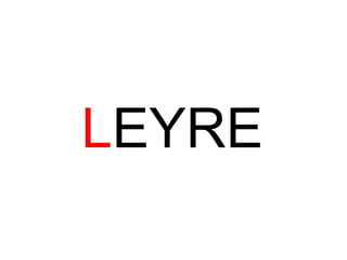 LEYRE