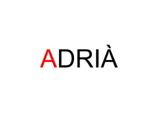 ADRIÀ