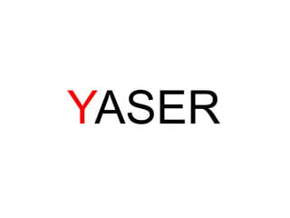 YASER