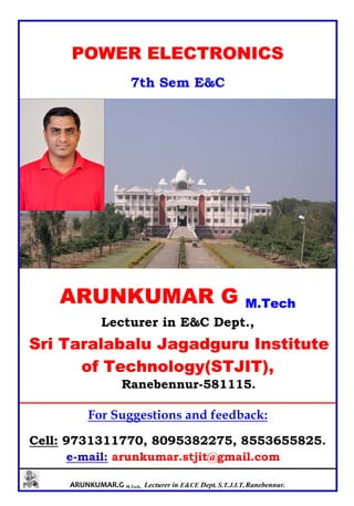 Power Electronics Notes written by Arun Kumar G, Associate Professor, Dept. of E&C, STJIT, Ranebennur, Karnataka, INDIA.