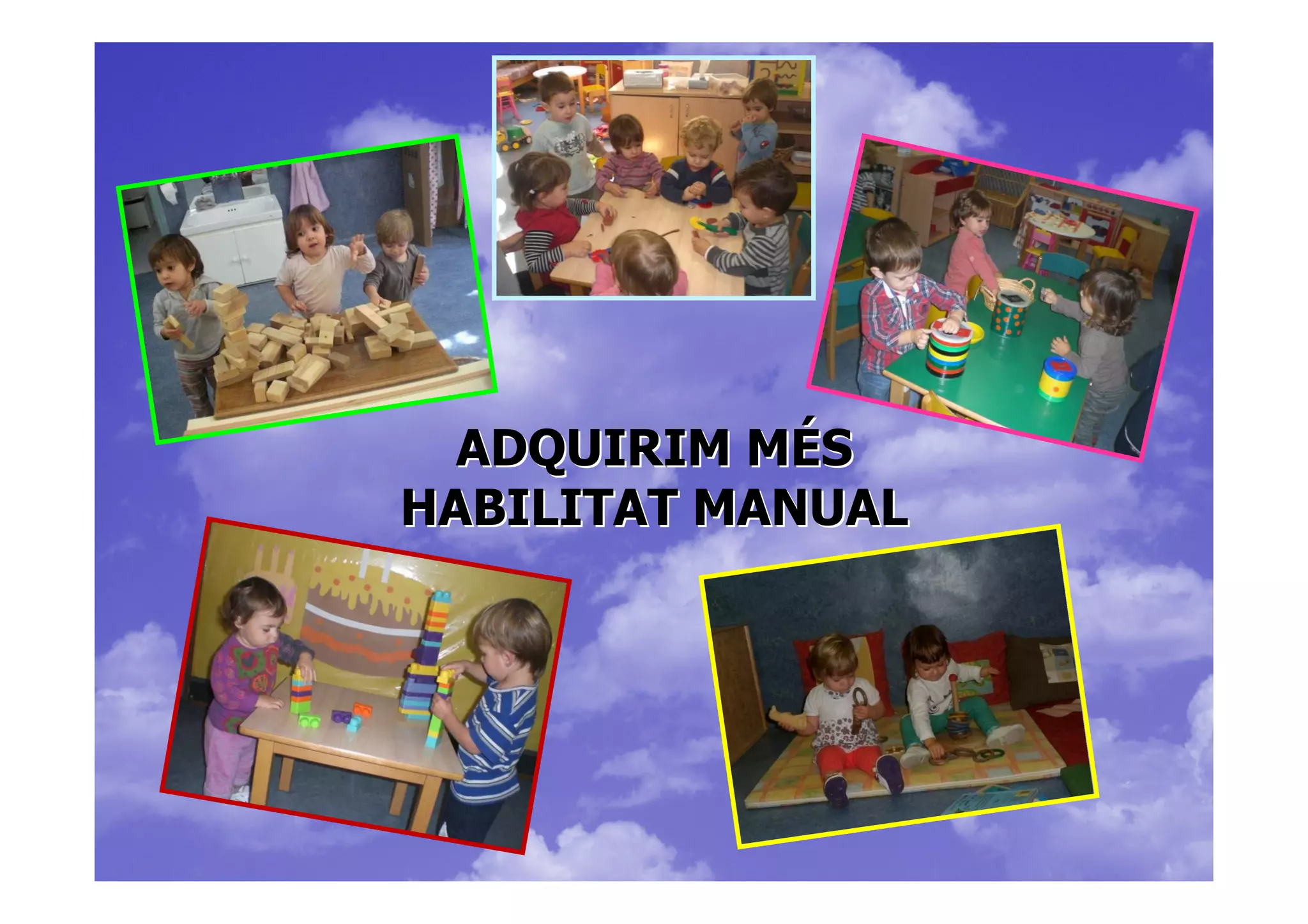 ADQUIRIM MÉS
HABILITAT MANUAL
 