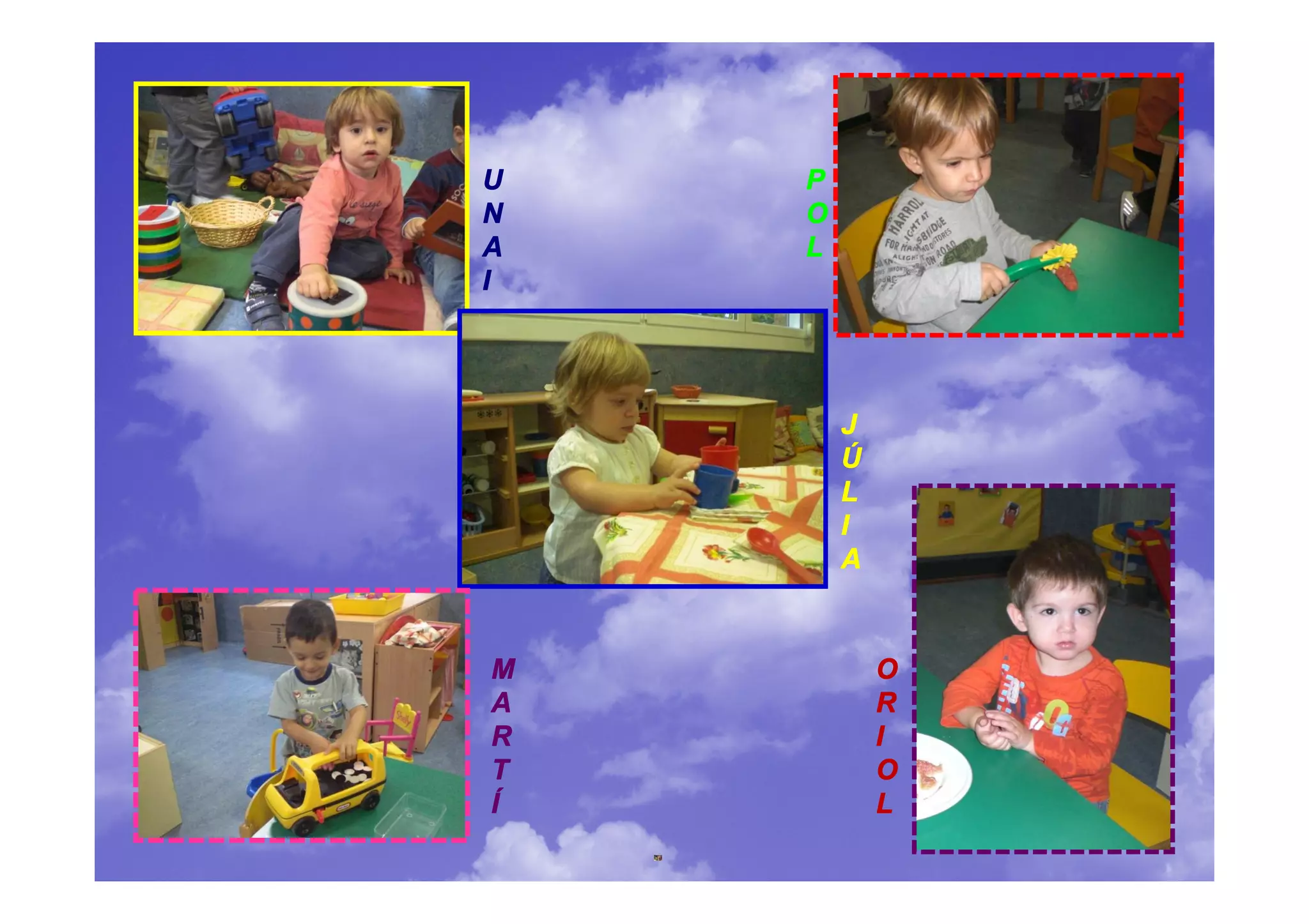 U   P
N   O
A   L
I




        J
        Ú
        L
        I
        A


M           O
A           R
R           I
T           O
Í           L
 