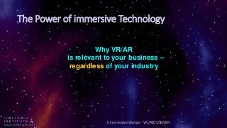 www.skilltower.com
Why VR/AR
is relevant to your business –
regardless of your industry
The Power of immersive Technology
...