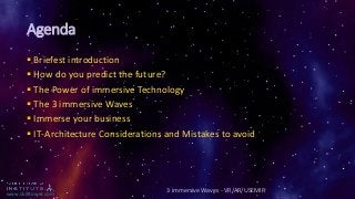 www.skilltower.com
Agenda
▪ Briefest introduction
▪ How do you predict the future?
▪ The Power of immersive Technology
▪ T...