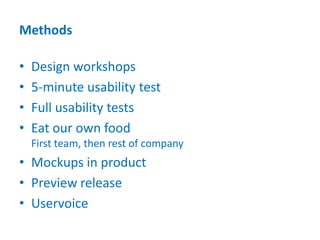 Three Tools,[object Object],Design workshops,[object Object],Agile usability testing,[object Object],User feedback,[object Object]