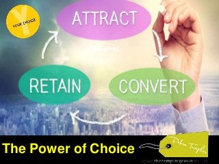 The Power of Choice
[Marketing]
 