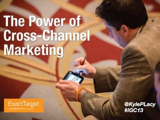 The Power of Cross-Channel Marketing