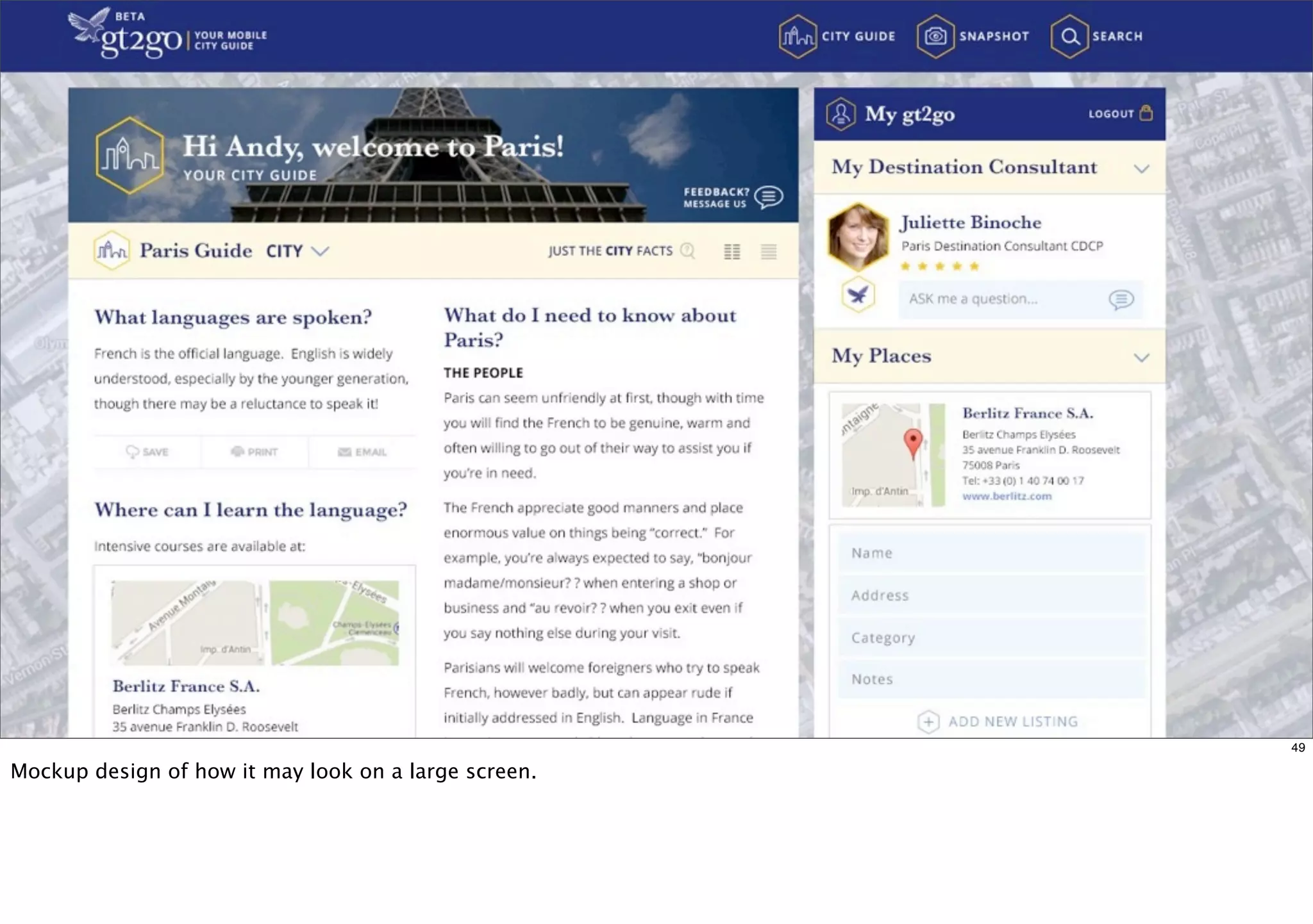 49 
Mockup design of how it may look on a large screen. 
 