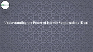 Understanding the Power of Islamic Supplications (Dua)
 