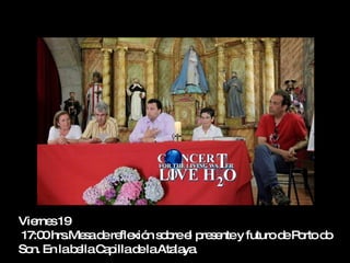 Vie s19
   rne
17:0 hrs s d re xió s b e p s ntey futurod P rtod
     0 .Me a e fle n o re l re e          e o    o
So En lab llaC p d laAta ya
  n.     e    a illa e  la .
 