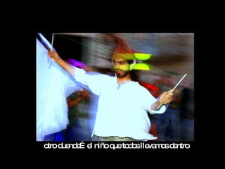 o d nd … e niñoq to o lle m sd ntro
 tro ue e l     ue d s va o e
 