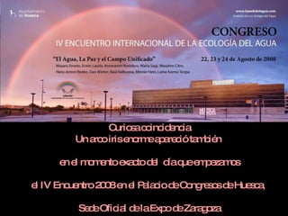 C s c inc e ia
                urio a o id nc
        Un a oirise rm a a c ta b n
            rc     no e p re ió m ié

     e e m m ntoe c d l d q e p za o
      n l o e    xa to e ía ue m e m s

e IV Enc ntro2 0 e e P la iod C ng s sd Hue c ,
 l      ue    0 8 n l a c e o re o e       sa

         Se eOfic l d laExp d Za g za
           d     ia e      o e ra o
 