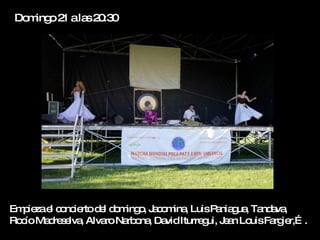 Do ing 2 ala 2 :3
  m o 1     s 0 0




Em ie e c nc rtod l d m o J c m , LuisP nia ua Ta a ,
  p za l o ie      e o ing , a o ina    a g , nd va
Ro ío Ma re e , Alva Na o , Da Iturre ui, J a Lo Fa ie .
  c     d s lva     ro rb na vid     g e n uis rg r,…
 