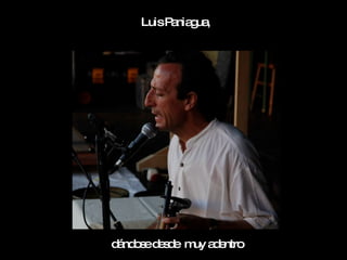 LuisP nia ua
          a g ,




d nd s d s e m a e
 á o e ed     uy d ntro
 