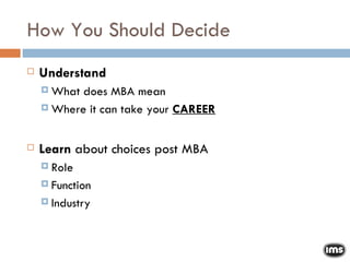 How You Should Decide Understand   What does MBA mean Where it can take your  CAREER Learn  about choices post MBA Role Function Industry 