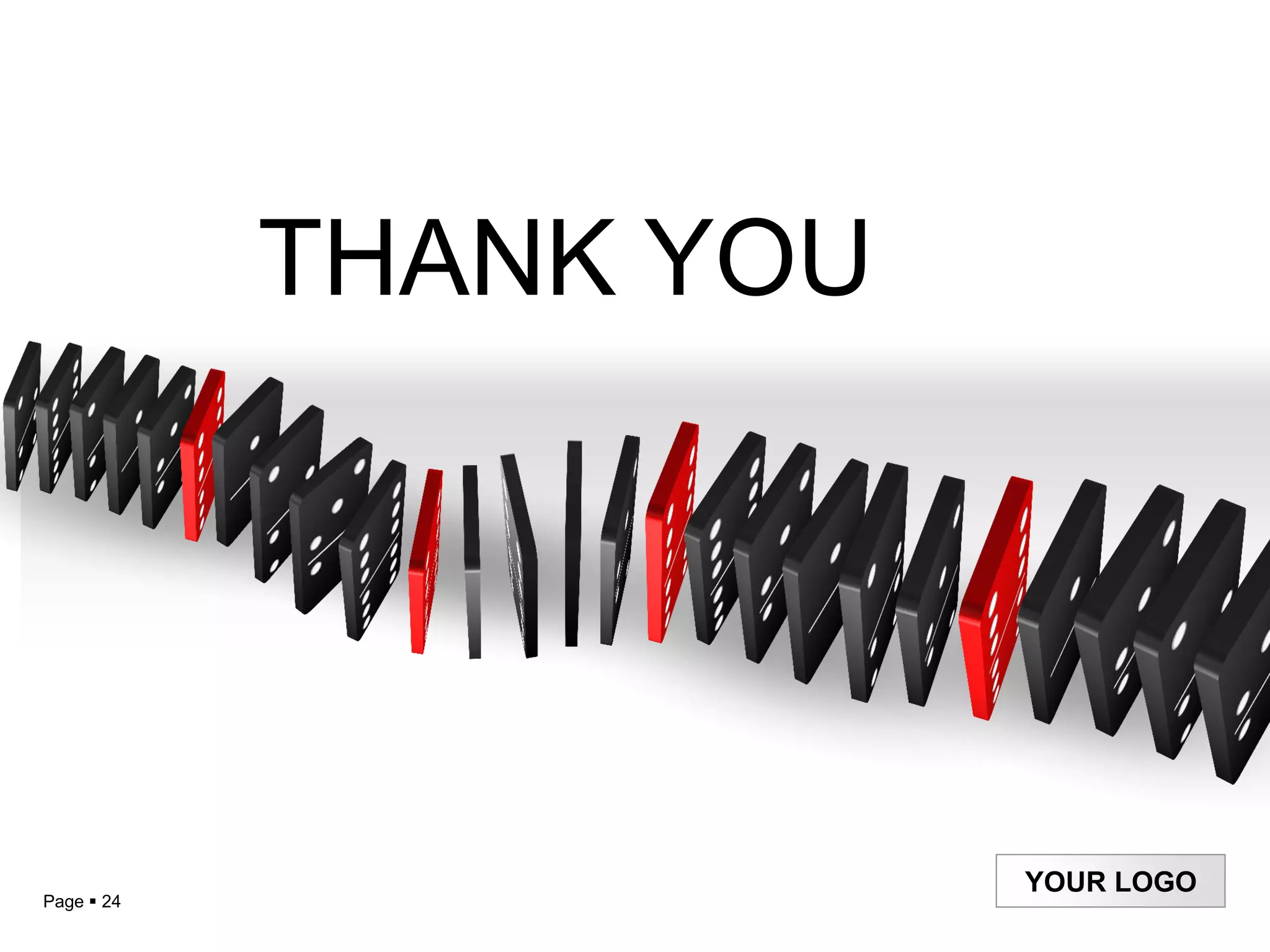 THANK YOU




                        YOUR LOGO
Page  24
 