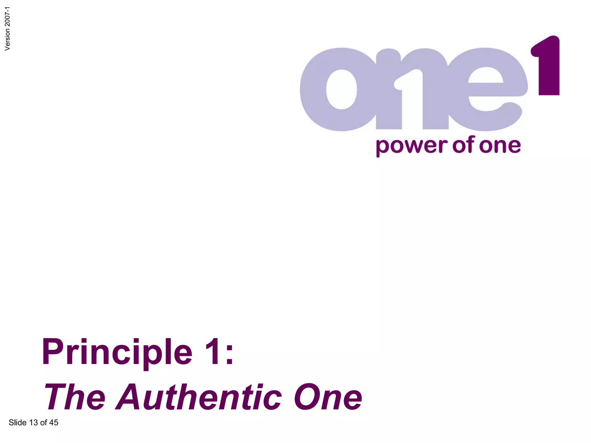 Principle 1: The Authentic One 